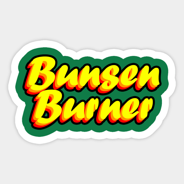 Bunsen Burner Sticker by MeteorMerchUK